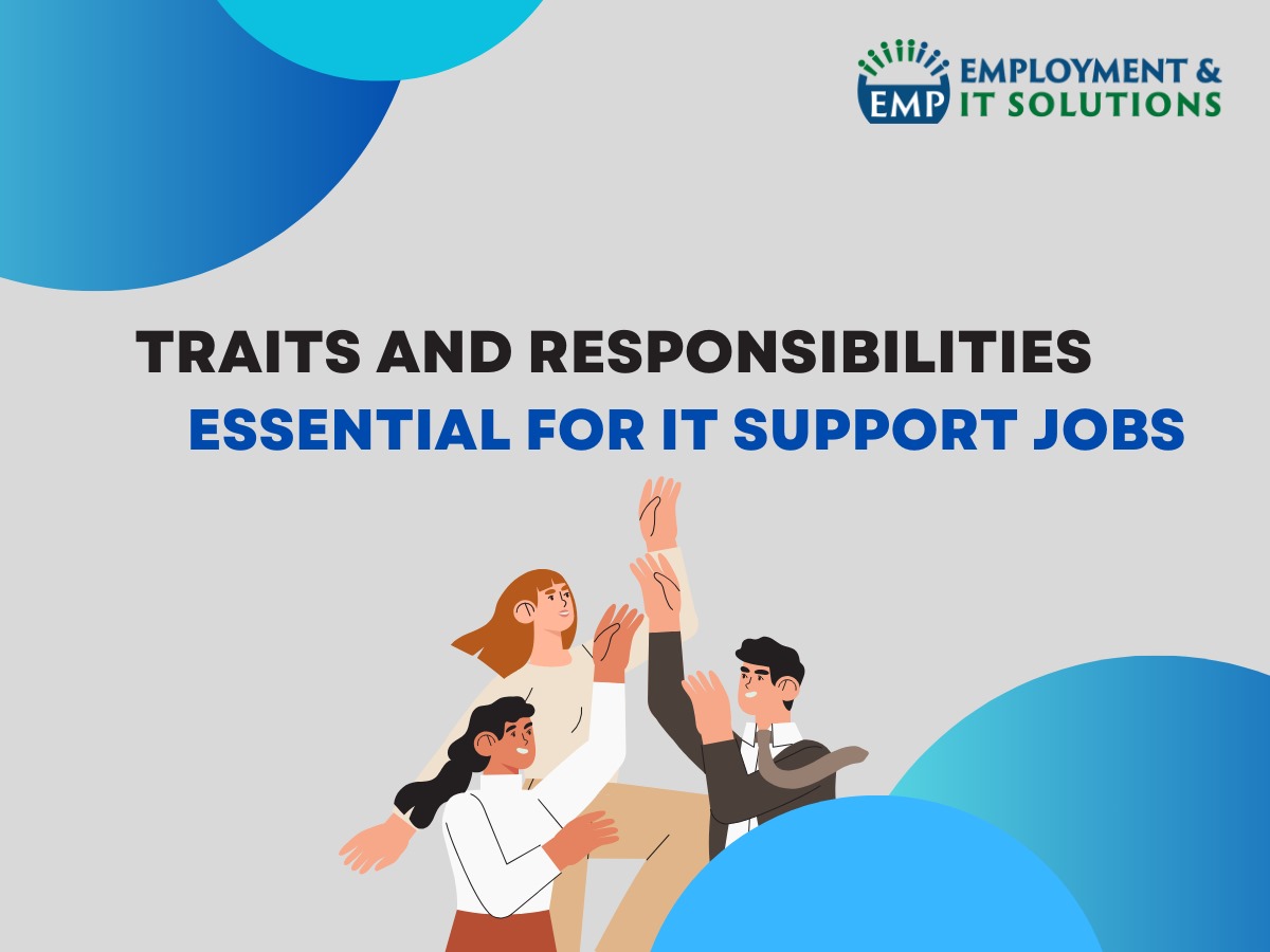 You are currently viewing Traits and Responsibilities Essential For IT Support Jobs