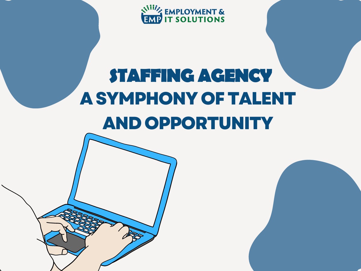 You are currently viewing Staffing Agency: A Symphony of Talent and Opportunity